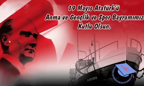 19 Mayıs Atatürk’ü Anma ve Gençlik Spor Bayramımız Kutlu Olsun