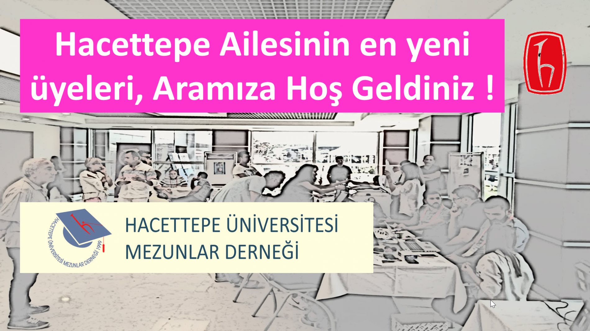 Hacettepe Ailesinin Yeni Üyeleri, HOŞ GELDİNİZ !