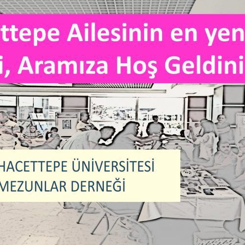 Hacettepe Ailesinin Yeni Üyeleri, HOŞ GELDİNİZ !