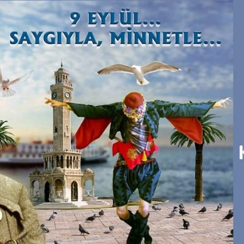 9 Eylül İzmir’in Kurtuluşu’nun 100. Yılı Kutlu Olsun