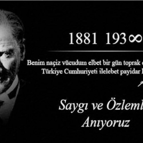 Atamızı Saygı ve Özlemle Anıyoruz