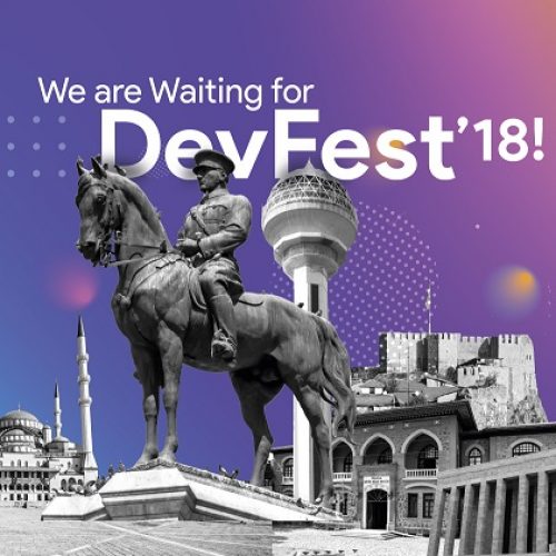 GDG DevFEST’18 ANKARA için hazır mısınız?