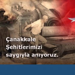 ÇANAKKALE ŞEHİTLERİMİZİ SAYGIYLA ANIYORUZ…