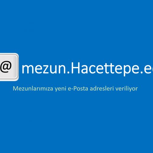 mezun.hacettepe.edu.tr uzantılı e-posta adresi veriliyor