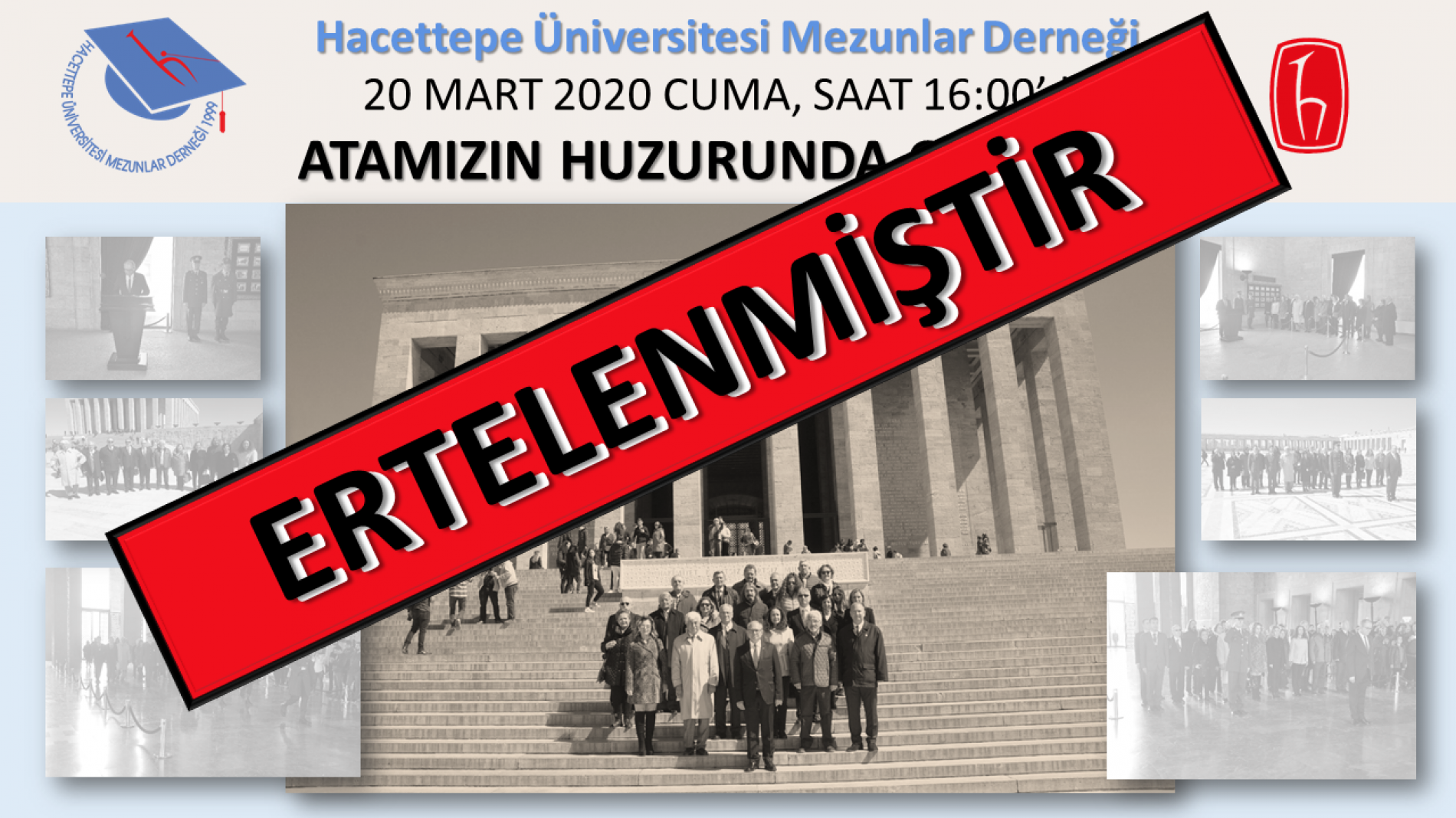 ANITKABİR TÖRENİMİZ ERTELENMİŞTİR