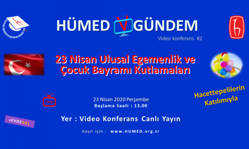 HÜMED v-GÜNDEM #2 : 23 Nisan Ulusal Egemenlik ve Çocuk Bayramı