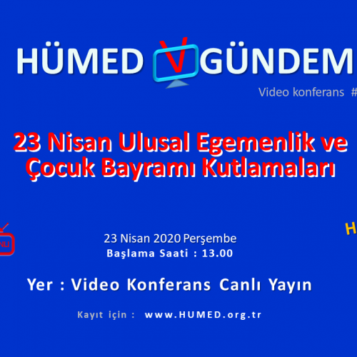 HÜMED v-GÜNDEM #2 : 23 Nisan Ulusal Egemenlik ve Çocuk Bayramı