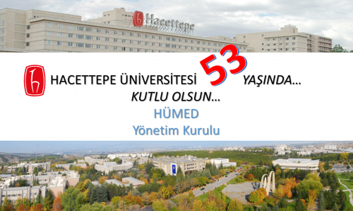 Hacettepe Üniversitesi’nin 53. Yaşı, 8 TEMMUZ DÜNYA HACETTEPELİLER GÜNÜ, Kutlu Olsun