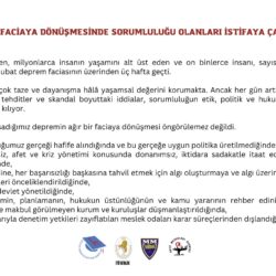 Depremin Faciaya Dönüşmesinde Sorumluluğu Olanları İstifaya Çağırıyoruz!