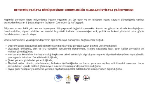 Depremin Faciaya Dönüşmesinde Sorumluluğu Olanları İstifaya Çağırıyoruz!